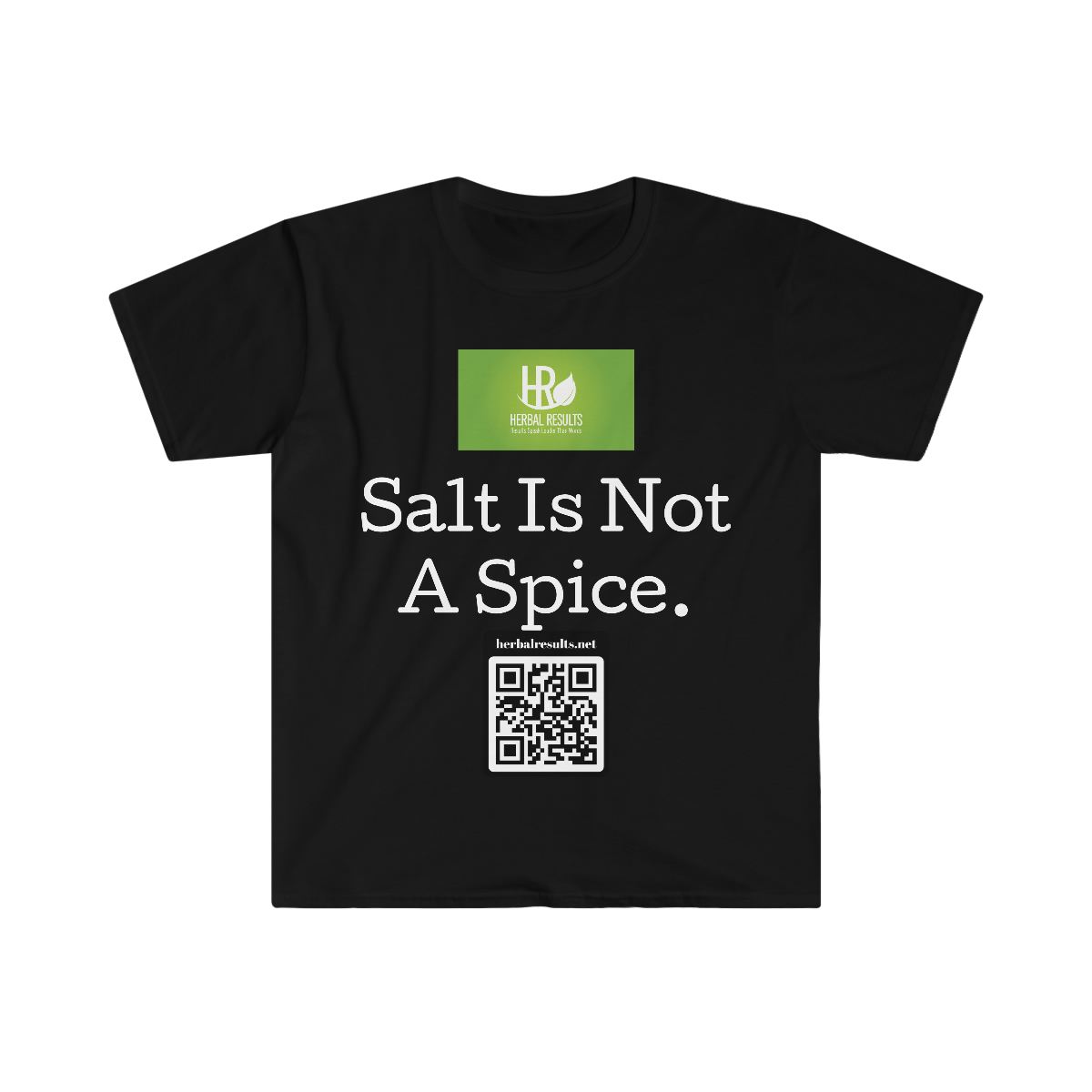 Salt is Not a Spice Unisex Softstyle T-Shirt